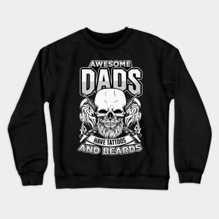 Awesome Dads Have Tattoos and Beards Crewneck Sweatshirt